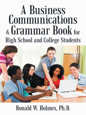 cover image of A Business Communications & Grammar Book for High School and College Students